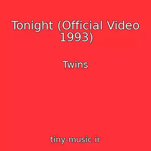 کاور آهنگ Tonight (Official Video 1993) از Twins