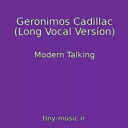 کاور آهنگ Geronimos Cadillac (Long Vocal Version) از Modern Talking