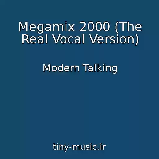 کاور آهنگ Megamix 2000 (The Real Vocal Version) از Modern Talking