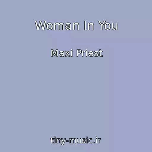 کاور آهنگ Woman In You از Maxi Priest