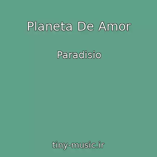 کاور آهنگ Planeta De Amor از Paradisio