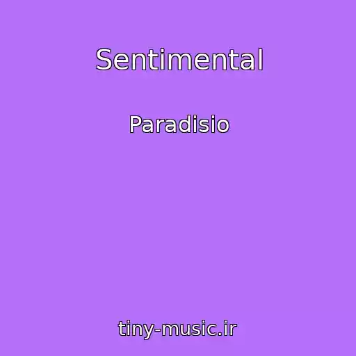 کاور آهنگ Sentimental از Paradisio