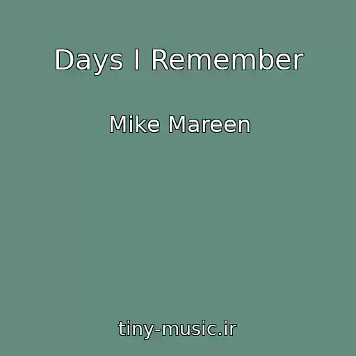کاور آهنگ Days I Remember از Mike Mareen