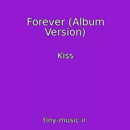 کاور آهنگ Forever (Album Version) از Kiss