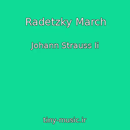 کاور آهنگ Radetzky March از Johann Strauss Ii