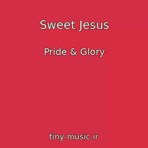 کاور آهنگ Sweet Jesus از Pride & Glory