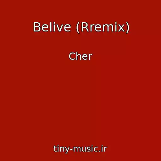 کاور آهنگ Belive (Rremix) از Cher