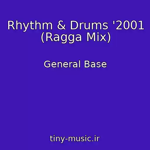 کاور آهنگ Rhythm & Drums '2001 (Ragga Mix) از General Base