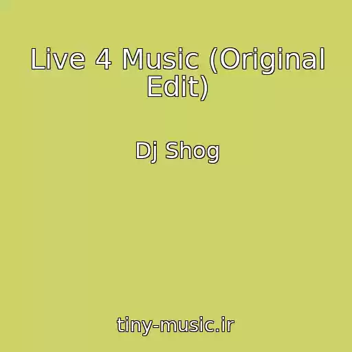 کاور آهنگ Live 4 Music (Original Edit) از Dj Shog