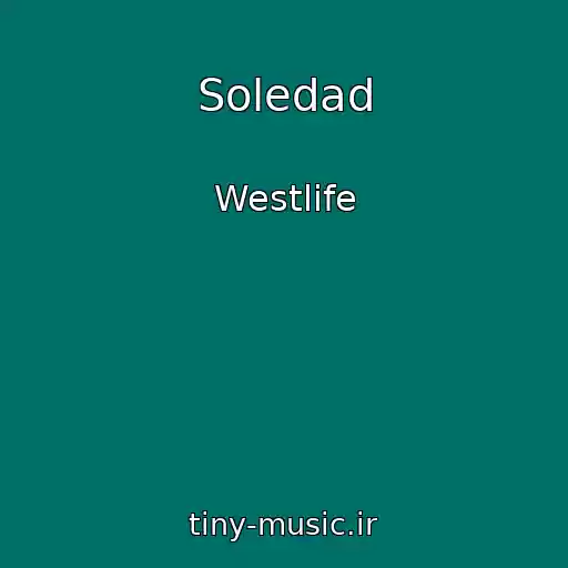 کاور آهنگ Soledad از Westlife