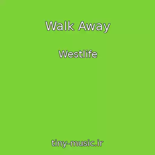 کاور آهنگ Walk Away از Westlife