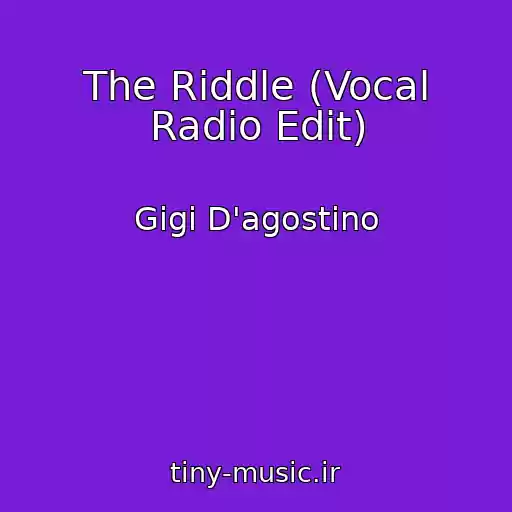 کاور آهنگ The Riddle (Vocal Radio Edit) از Gigi D'agostino