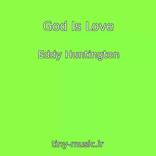 کاور آهنگ God Is Love از Eddy Huntington