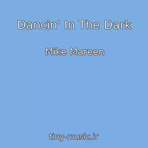 کاور آهنگ Dancin' In The Dark از Mike Mareen