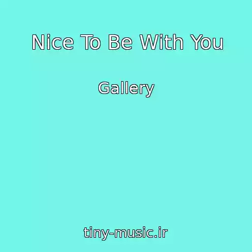 کاور آهنگ Nice To Be With You از Gallery