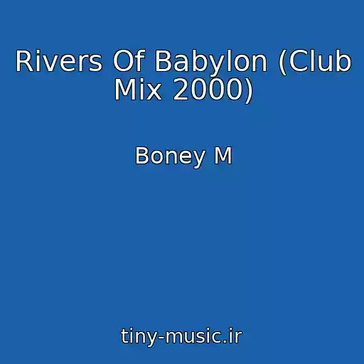 کاور آهنگ Rivers Of Babylon (Club Mix 2000) از Boney M