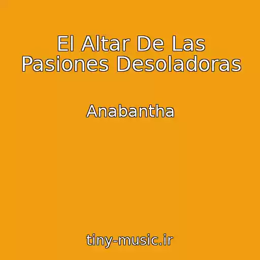 کاور آهنگ El Altar De Las Pasiones Desoladoras از Anabantha