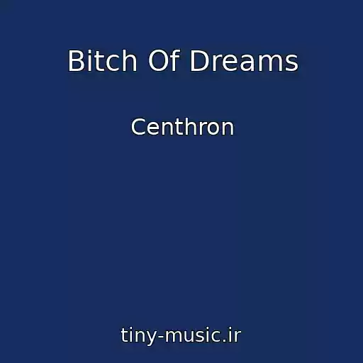 کاور آهنگ Bitch Of Dreams از Centhron