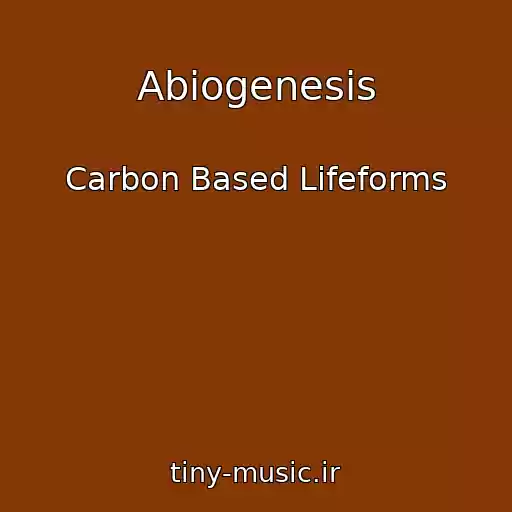 کاور آهنگ Abiogenesis از Carbon Based Lifeforms