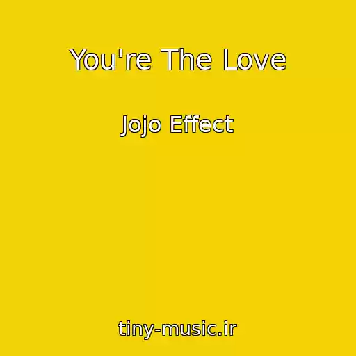 کاور آهنگ You're The Love از Jojo Effect
