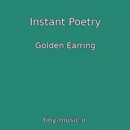 کاور آهنگ Instant Poetry از Golden Earring