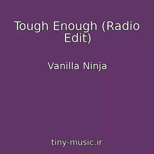 کاور آهنگ Tough Enough (Radio Edit) از Vanilla Ninja