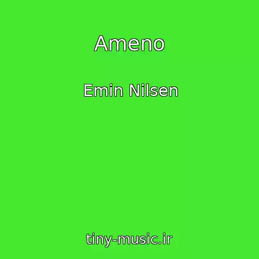 کاور آهنگ Ameno از Emin Nilsen