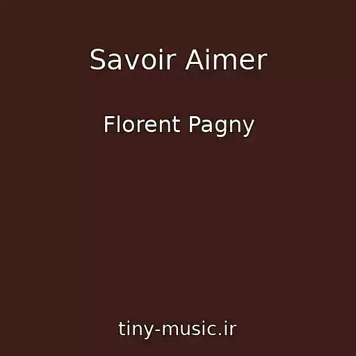 کاور آهنگ Savoir Aimer از Florent Pagny
