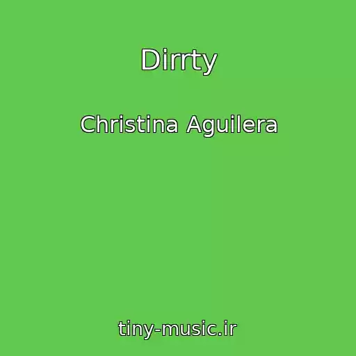 کاور آهنگ Dirrty از Christina Aguilera