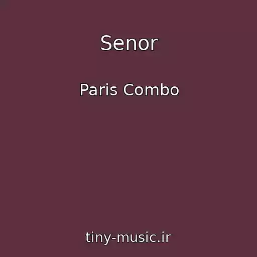 کاور آهنگ Senor از Paris Combo