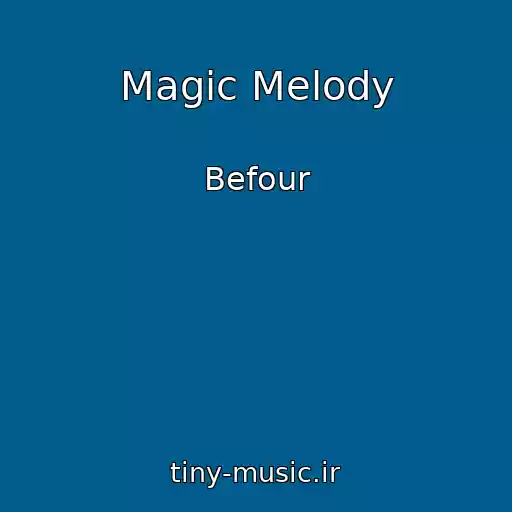 کاور آهنگ Magic Melody از Befour