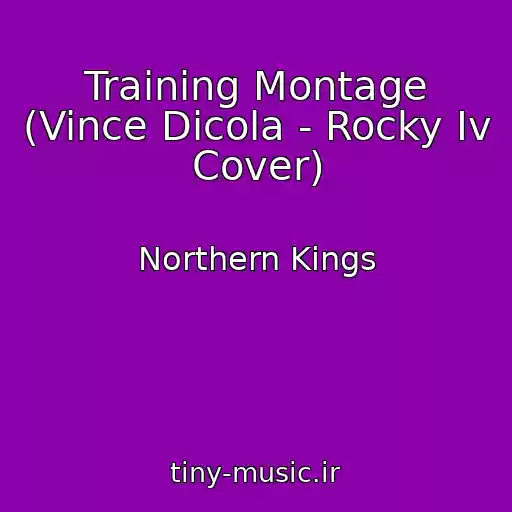 کاور آهنگ Training Montage (Vince Dicola - Rocky Iv Cover) از Northern Kings