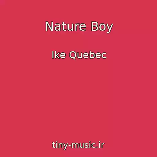 کاور آهنگ Nature Boy از Ike Quebec