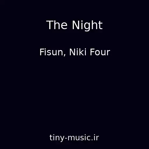 کاور آهنگ The Night از Fisun, Niki Four