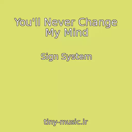 کاور آهنگ You'll Never Change My Mind از Sign System