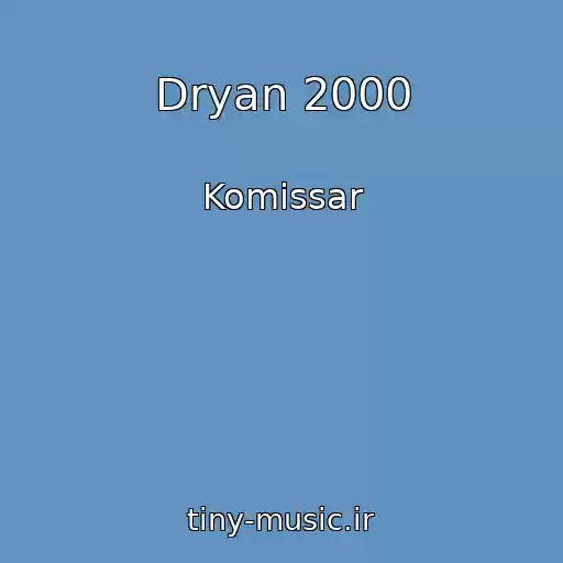 کاور آهنگ Dryan 2000 از Komissar