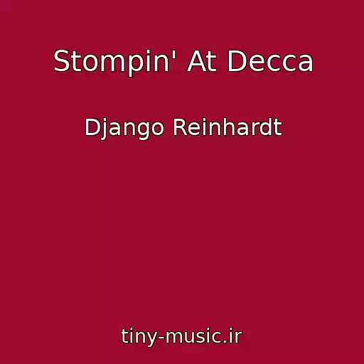 کاور آهنگ Stompin' At Decca از Django Reinhardt
