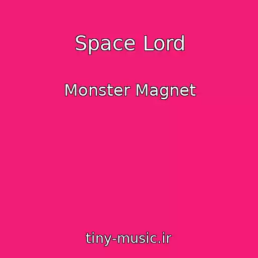 کاور آهنگ Space Lord از Monster Magnet