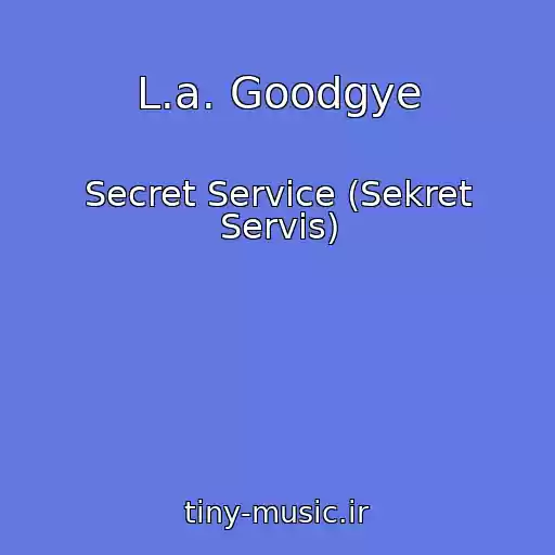 کاور آهنگ L.a. Goodgye از Secret Service (Sekret Servis)
