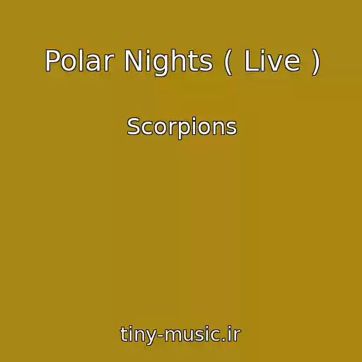 کاور آهنگ Polar Nights ( Live ) از Scorpions