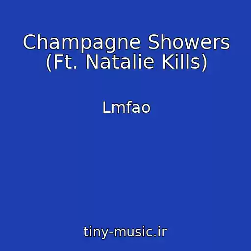 کاور آهنگ Champagne Showers (Ft. Natalie Kills) از Lmfao