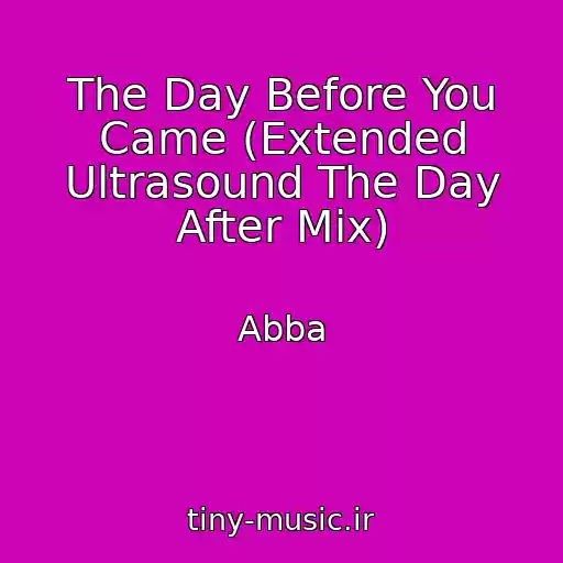 کاور آهنگ The Day Before You Came (Extended Ultrasound The Day After Mix) از Abba
