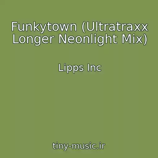کاور آهنگ Funkytown (Ultratraxx Longer Neonlight Mix) از Lipps Inc