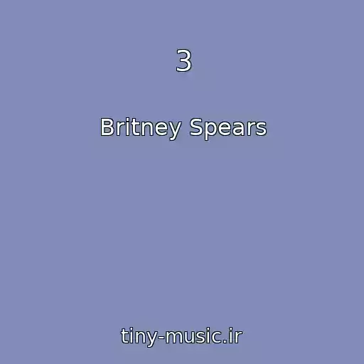کاور آهنگ 3 از Britney Spears