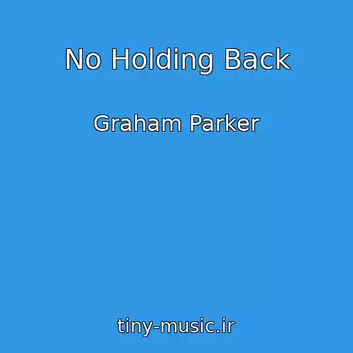 کاور آهنگ No Holding Back از Graham Parker