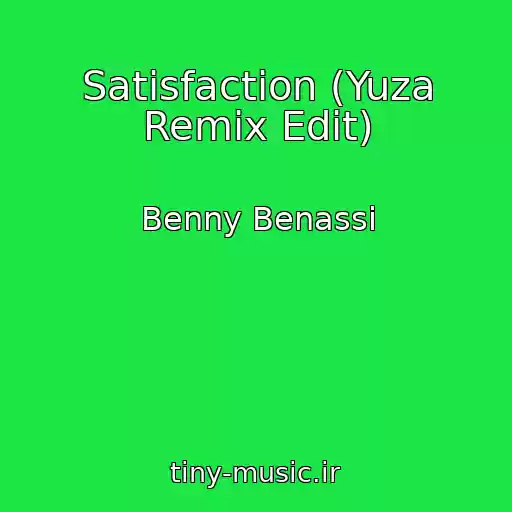 کاور آهنگ Satisfaction (Yuza Remix Edit) از Benny Benassi