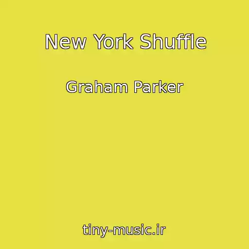 کاور آهنگ New York Shuffle از Graham Parker