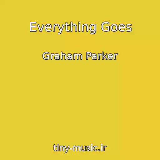 کاور آهنگ Everything Goes از Graham Parker