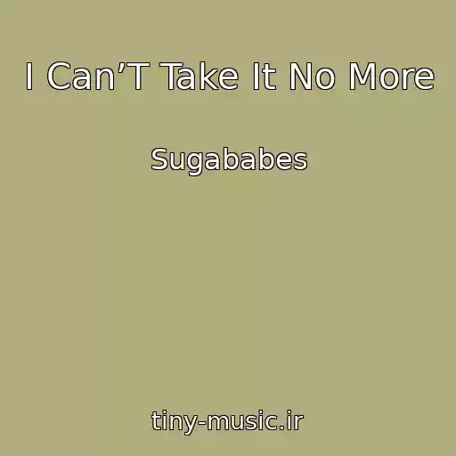 کاور آهنگ I Can’T Take It No More از Sugababes
