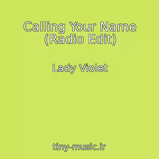 کاور آهنگ Calling Your Name (Radio Edit) از Lady Violet